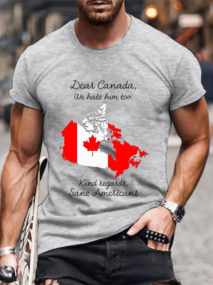 Men'S Dear Canada We Hate Him Too T-Shirt