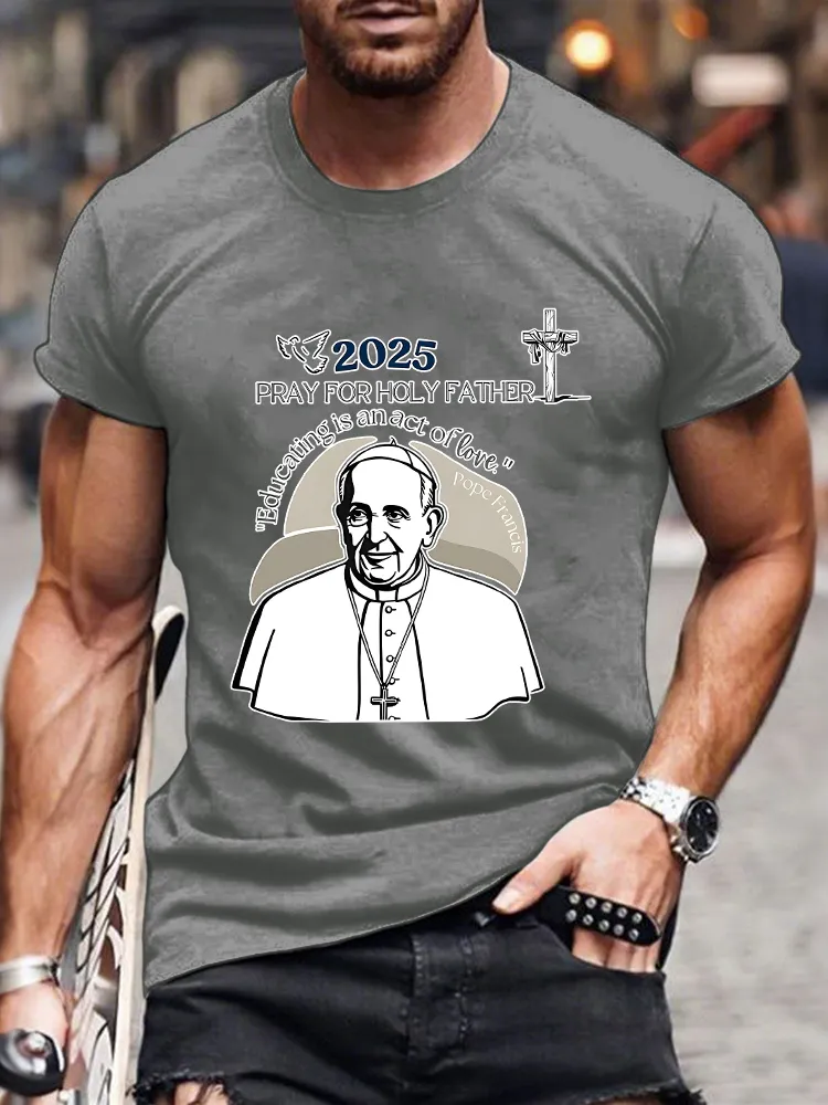 Men's 2025 Pray For Holy Father Print Short Sleeve Round Neck Cotton T-Shirt