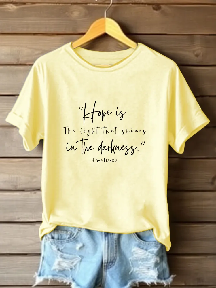 Women's Hope Is The Light That Shines In The Darkness Print Short Sleeve Round Neck Cotton T-Shirt