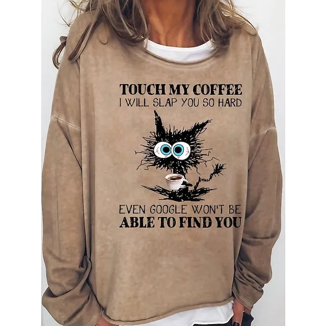 Women's Sweatshirt Pullover Active Vintage Streetwear Print Pink Red Navy Blue Cat touch my coffee i will slap you so hard even google won't be able to find you Loose Fit Daily Sports Round Neck Long